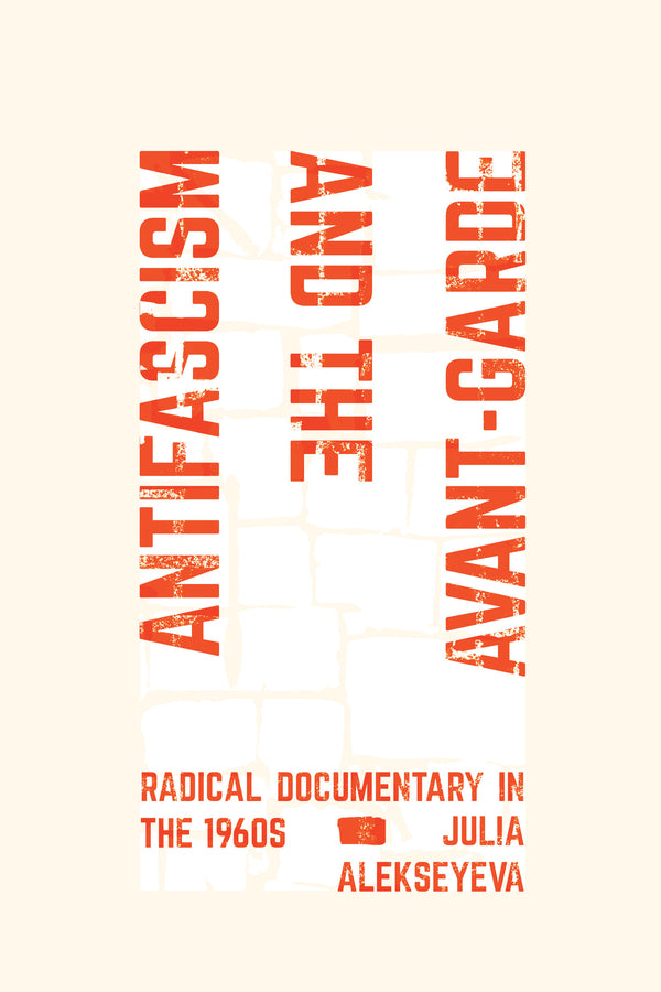 Antifascism and the Avant-Garde: Radical Documentary in the 1960s cover