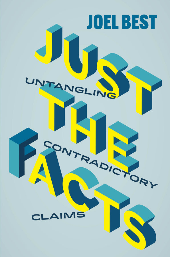 Just the Facts: Untangling Contradictory Claims cover