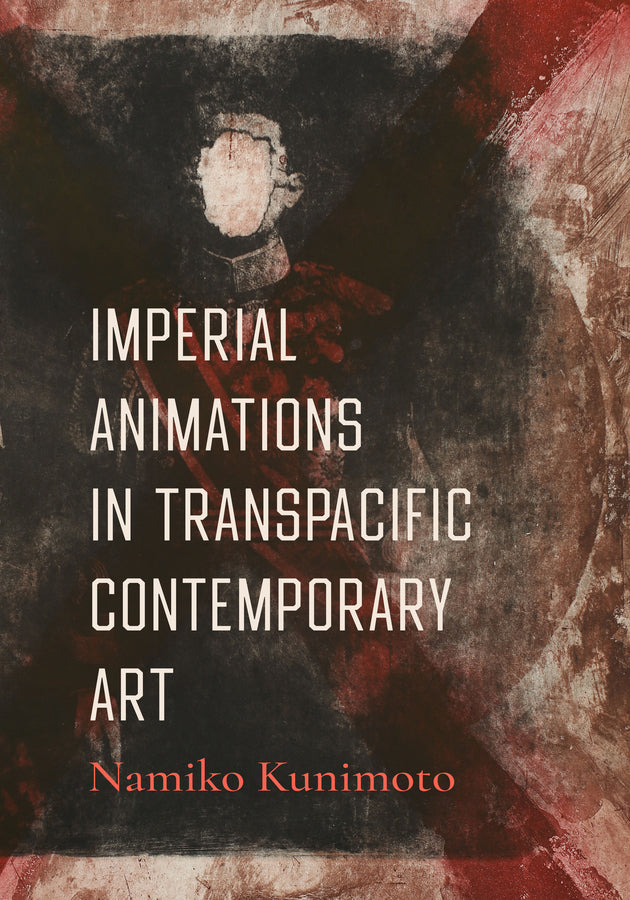 Imperial Animations in Transpacific Contemporary Art cover