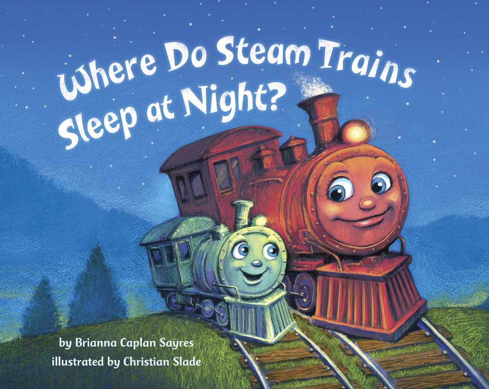 Where Do Steam Trains Sleep at Night? book cover