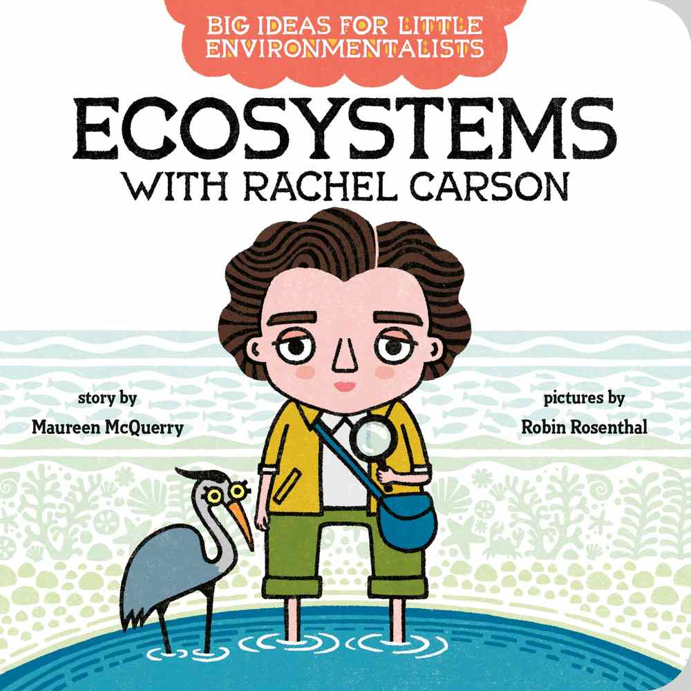 Big Ideas For Little Environmentalists: Ecosystems with Rachel Carson book cover