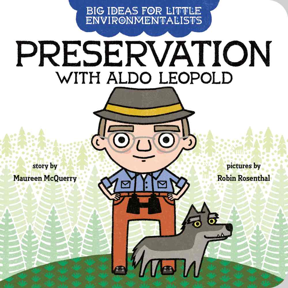 Big Ideas for Little Environmentalists: Preservation with Aldo Leopold book cover