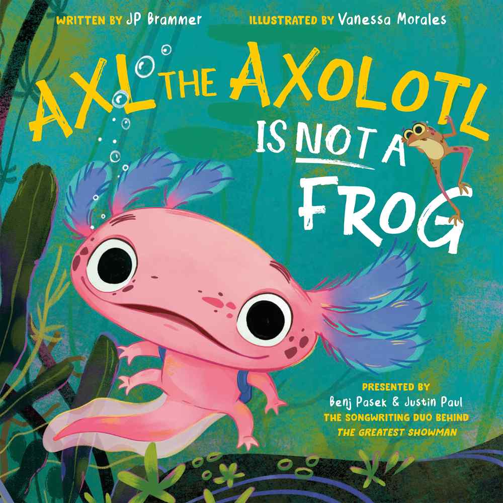 Axl the Axolotl Is Not a Frog book cover