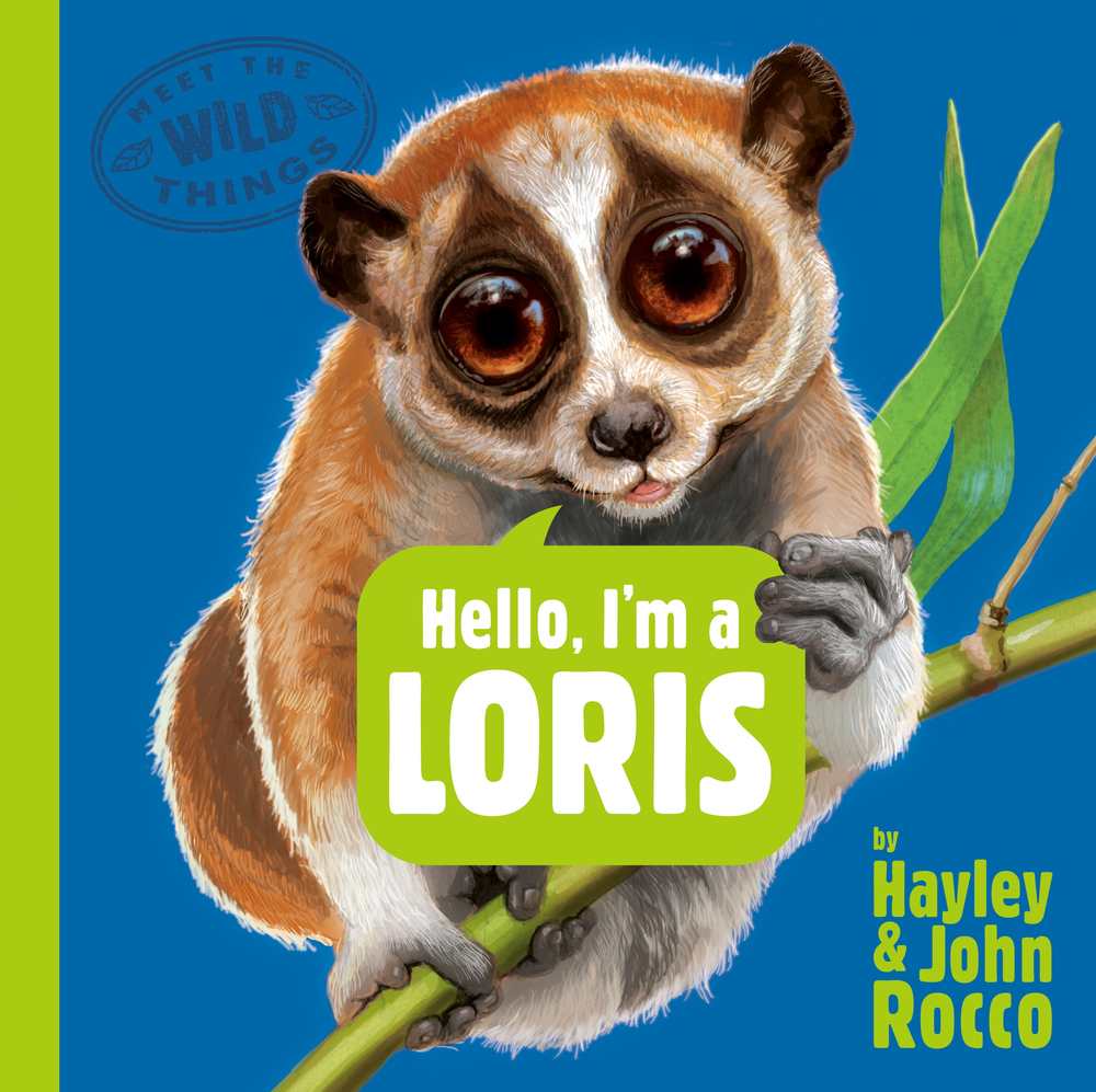 Hello, I'm a Loris (Meet the Wild Things, Book 6) book cover