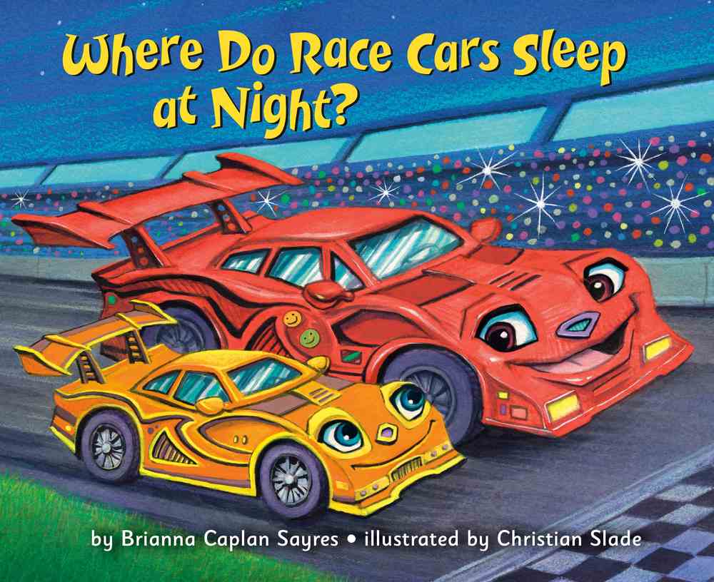 Where Do Race Cars Sleep at Night? book cover