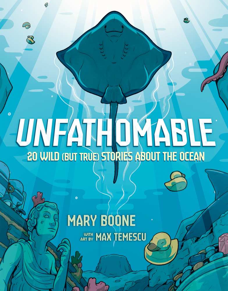 Unfathomable: 20 Wild (But True) Stories About the Ocean book cover