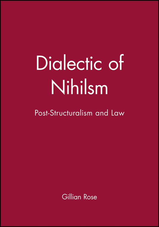 Dialectic of Nihilsm: Post-Structuralism and Law cover