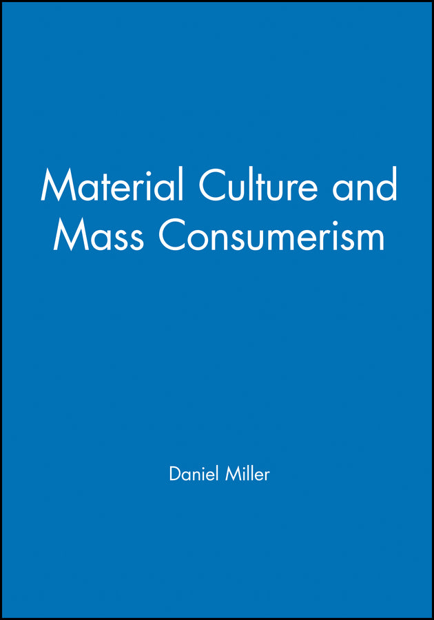 Material Culture and Mass Consumerism cover