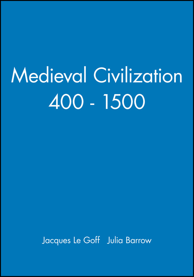 Medieval Civilization 400 - 1500 cover