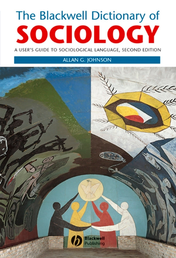 The Blackwell Dictionary of Sociology: A User's Guide to Sociological Language cover