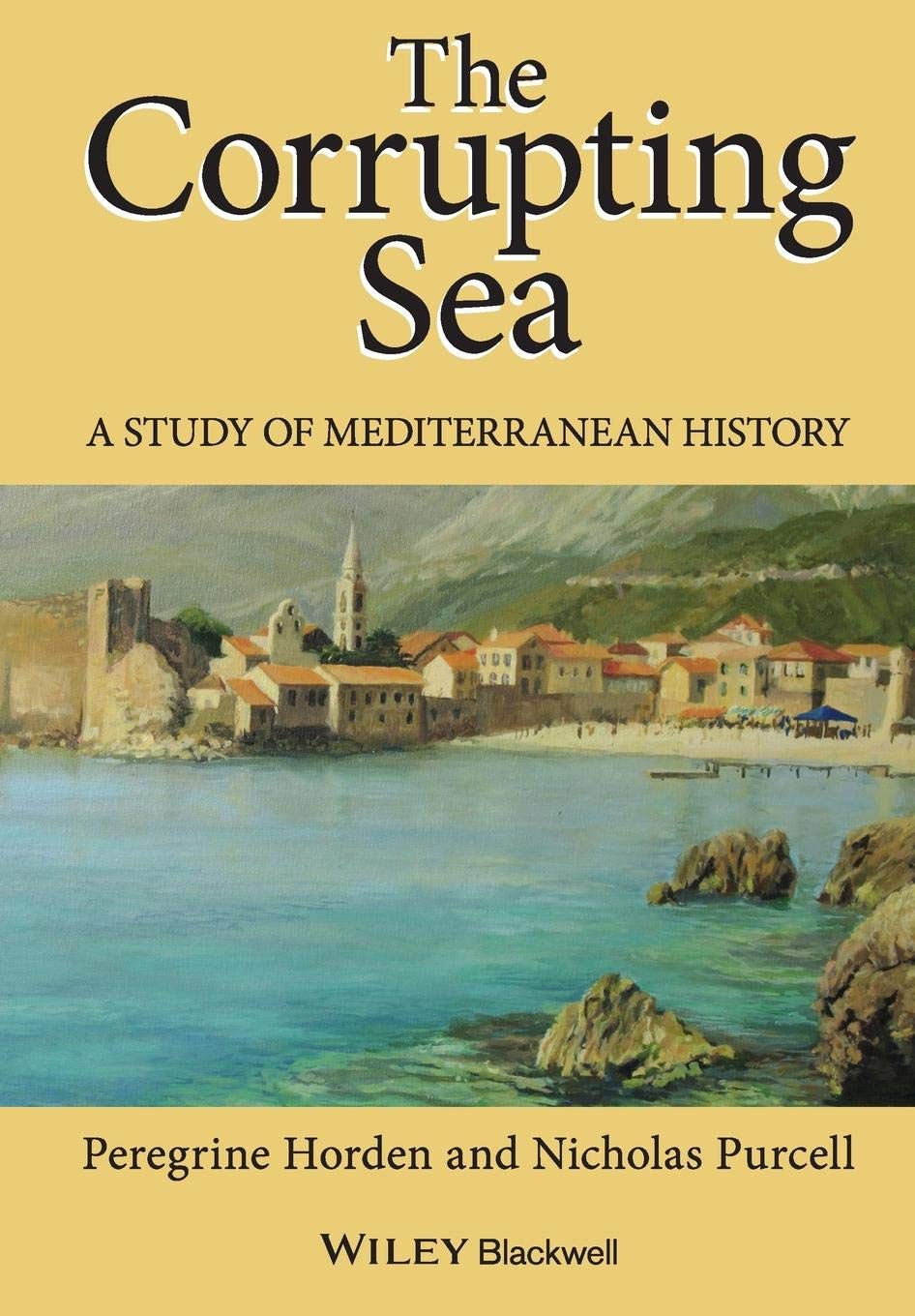 The Corrupting Sea: A Study of Mediterranean History cover