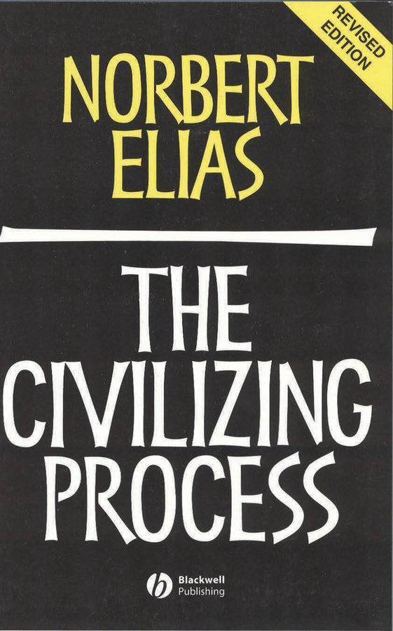 The Civilizing Process: Sociogenetic and Psychogenetic Investigations cover