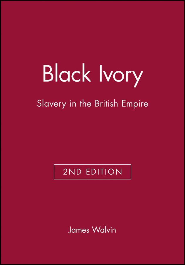 Black Ivory: Slavery in the British Empire cover