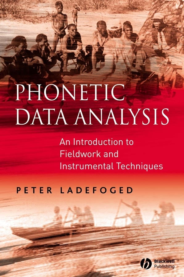 Phonetic Data Analysis: An Introduction to Fieldwork and Instrumental Techniques cover