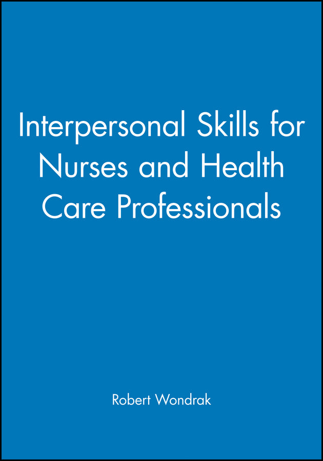Interpersonal Skills for Nurses and Health Care Professionals cover