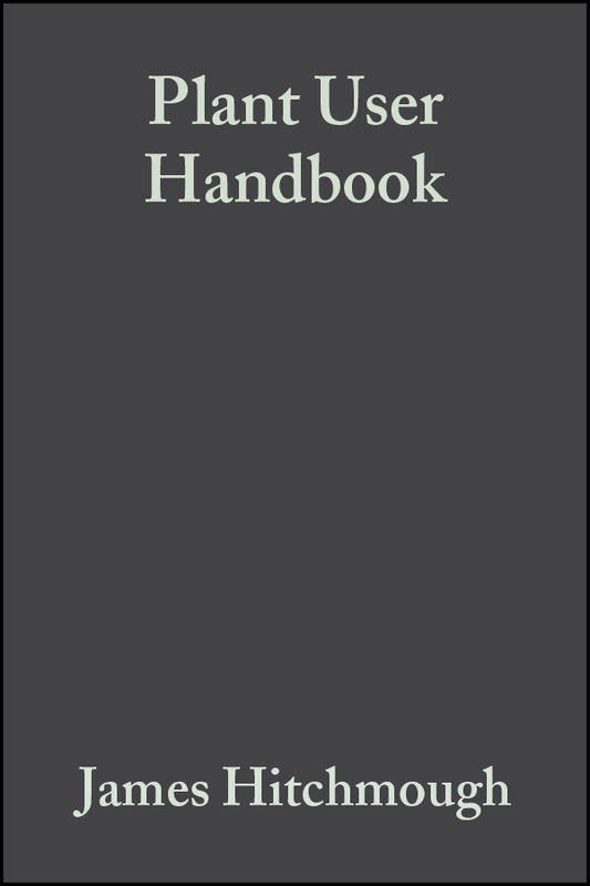 Plant User Handbook: A Guide to Effective Specifying cover