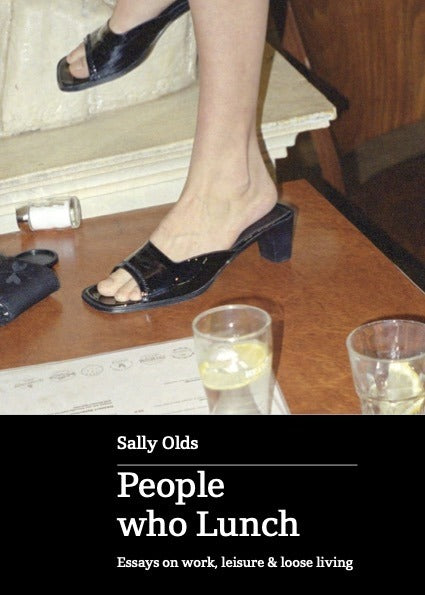 People who Lunch: Essays on work, leisure and loose living book cover