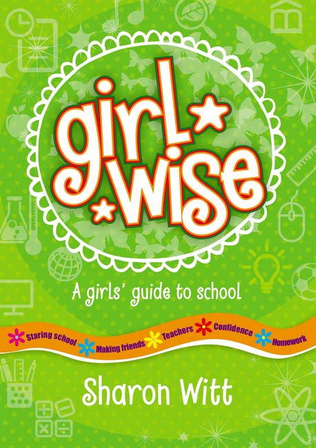 Girl Wise: a girl's guide to school cover