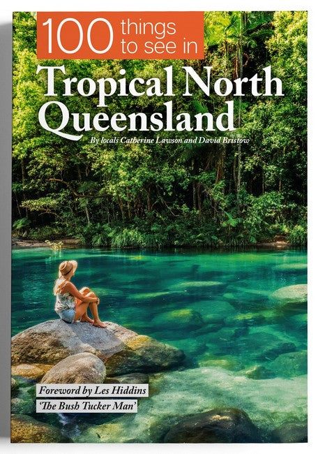 100 Things To See In Tropical North Queensland cover