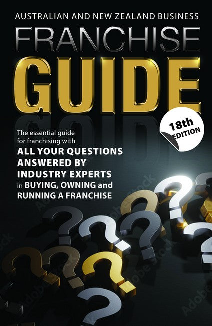 Australian and New Zealand Franchise Guide 18th Edition cover