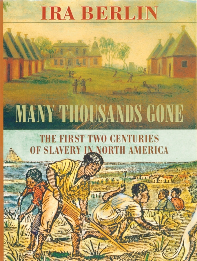 Many Thousands Gone: The First Two Centuries of Slavery in North America cover