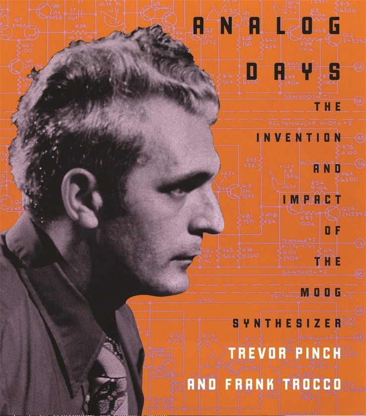 Analog Days: The Invention and Impact of the Moog Synthesizer cover