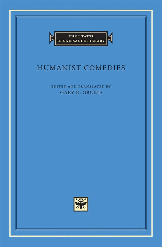 Humanist Comedies