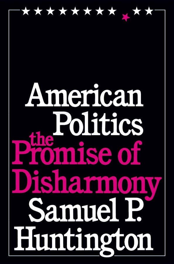 American Politics: The Promise of Disharmony cover