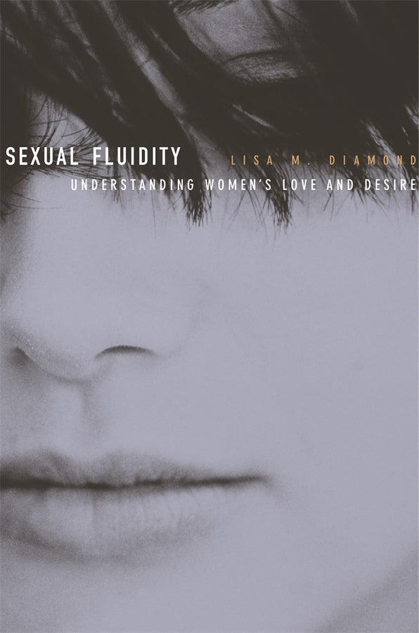 Sexual Fluidity: Understanding Women's Love and Desire cover