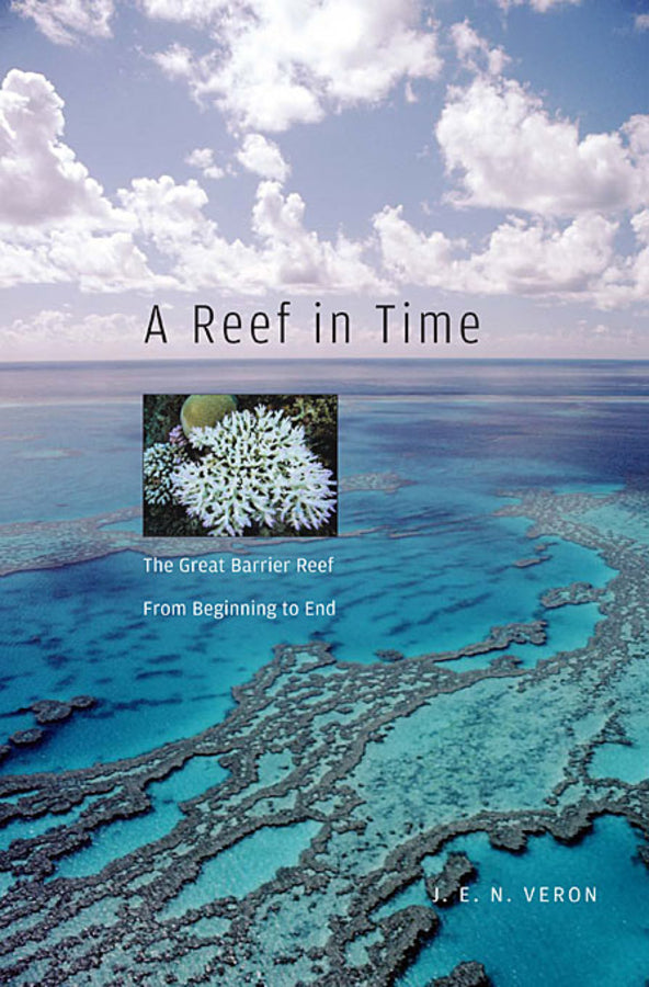 A Reef in Time: The Great Barrier Reef from Beginning to End cover