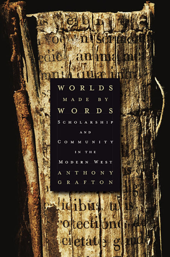 Worlds Made by Words: Scholarship and Community in the Modern West cover