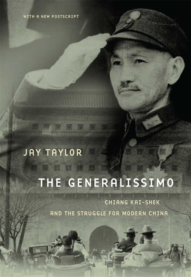 The Generalissimo: Chiang Kai-shek and the Struggle for Modern China cover