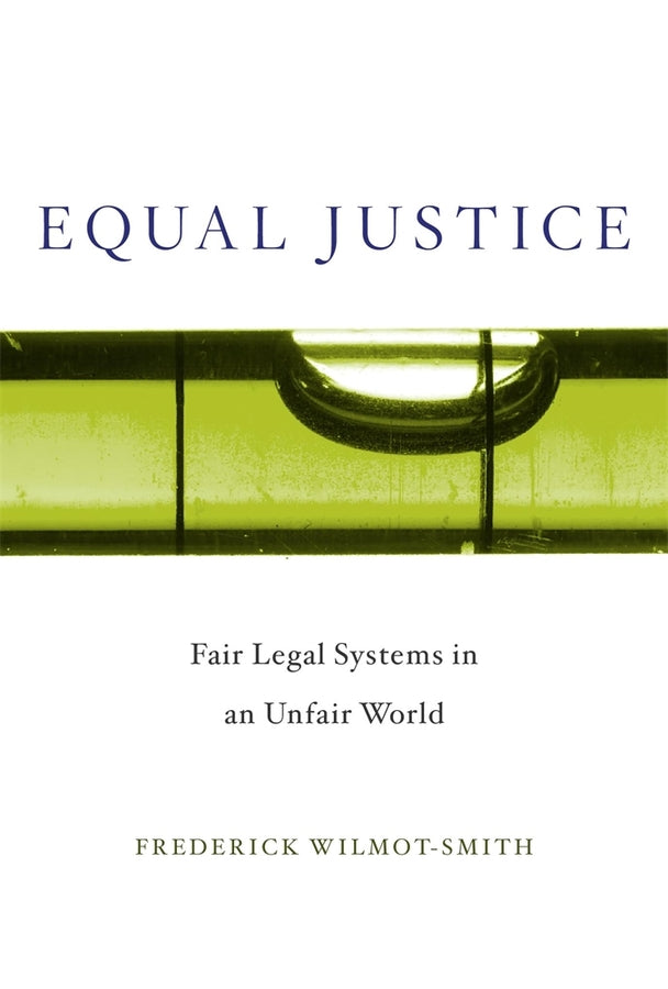 Equal Justice: Fair Legal Systems in an Unfair World cover