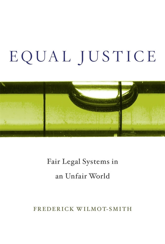 Equal Justice: Fair Legal Systems in an Unfair World cover