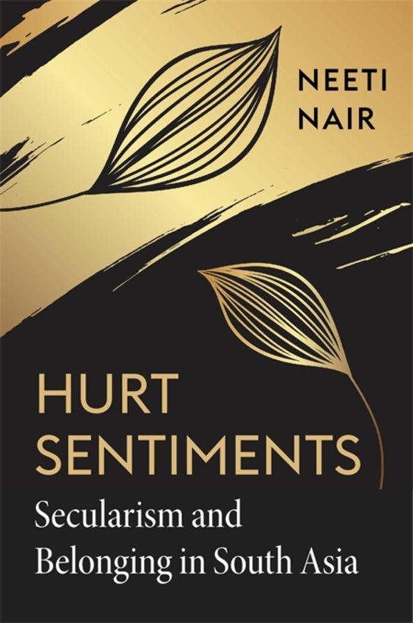 Hurt Sentiments: Secularism and Belonging in South Asia cover