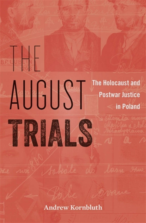 The August Trials: The Holocaust and Postwar Justice in Poland cover