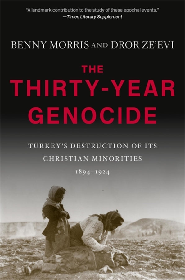 The Thirty-Year Genocide: Turkey's Destruction of Its Christian Minorities, 1894-1924 cover