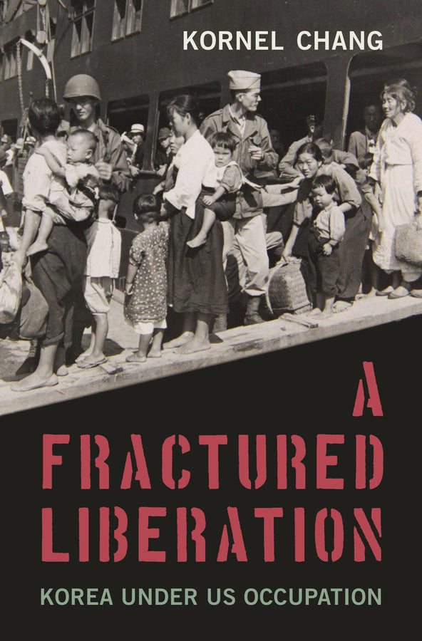 A Fractured Liberation: Korea under US Occupation cover