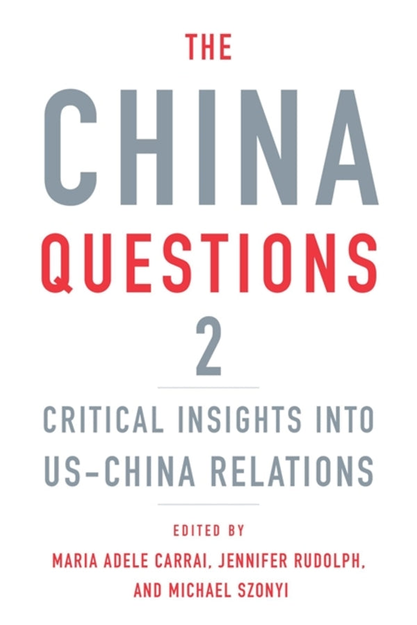 The China Questions 2: Critical Insights into US-China Relations cover