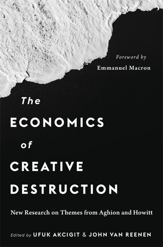 The Economics of Creative Destruction: New Research on Themes from Aghion and Howitt cover