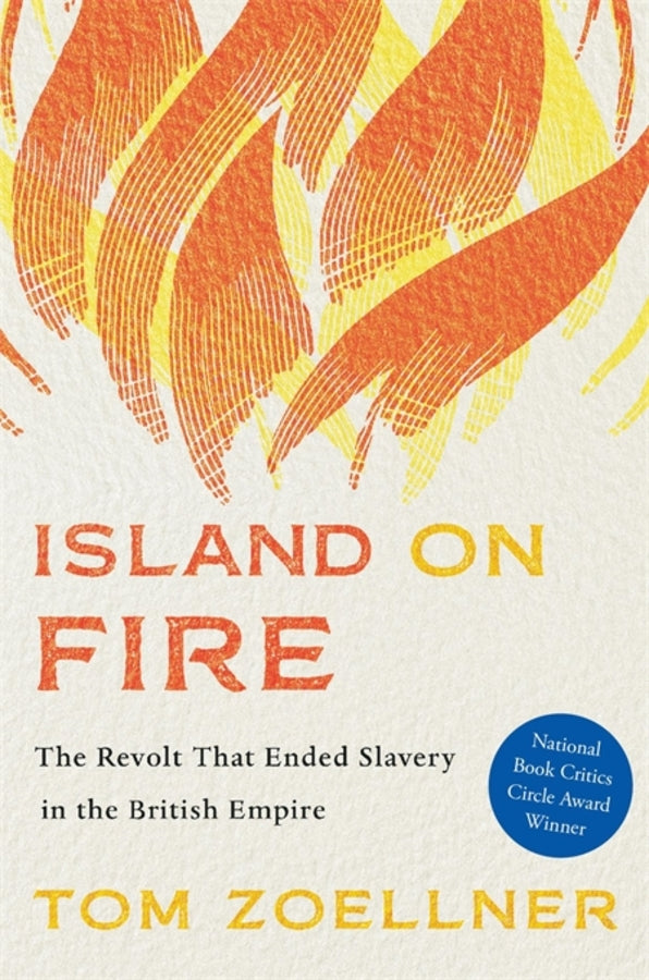 Island on Fire: The Revolt That Ended Slavery in the British Empire cover