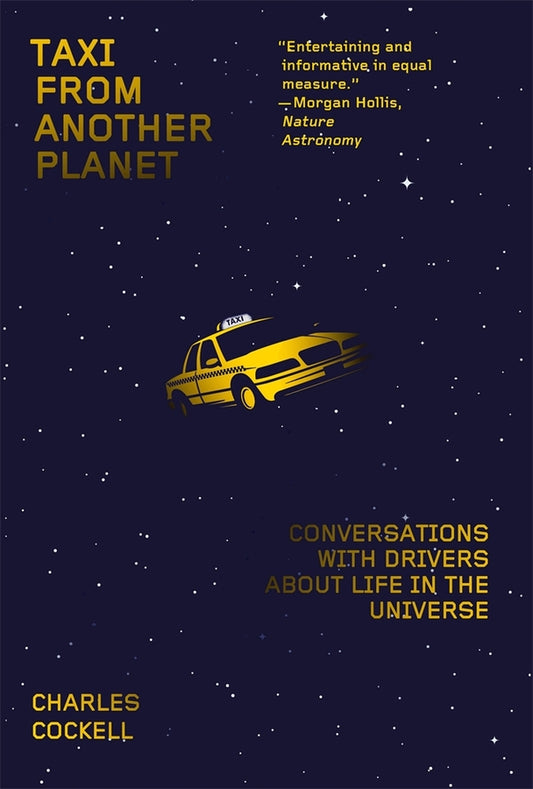 Taxi from Another Planet: Conversations with Drivers about Life in the Universe cover
