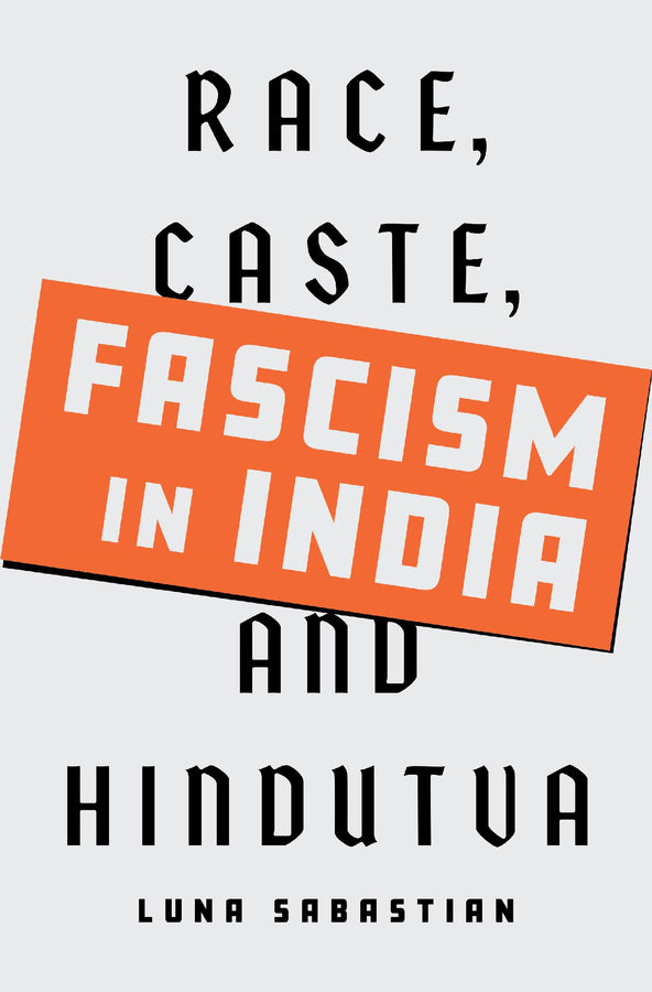 Fascism in India: Race, Caste, and Hindutva cover