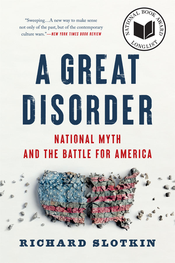 A Great Disorder: National Myth and the Battle for America cover