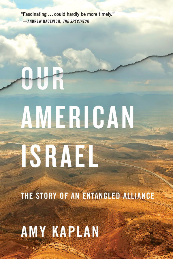Our American Israel: The Story of an Entangled Alliance cover