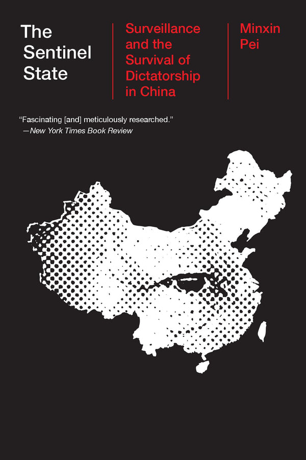 The Sentinel State: Surveillance and the Survival of Dictatorship in China cover