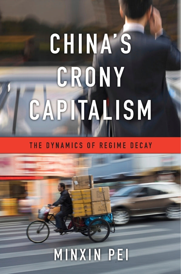 China's Crony Capitalism: The Dynamics of Regime Decay cover