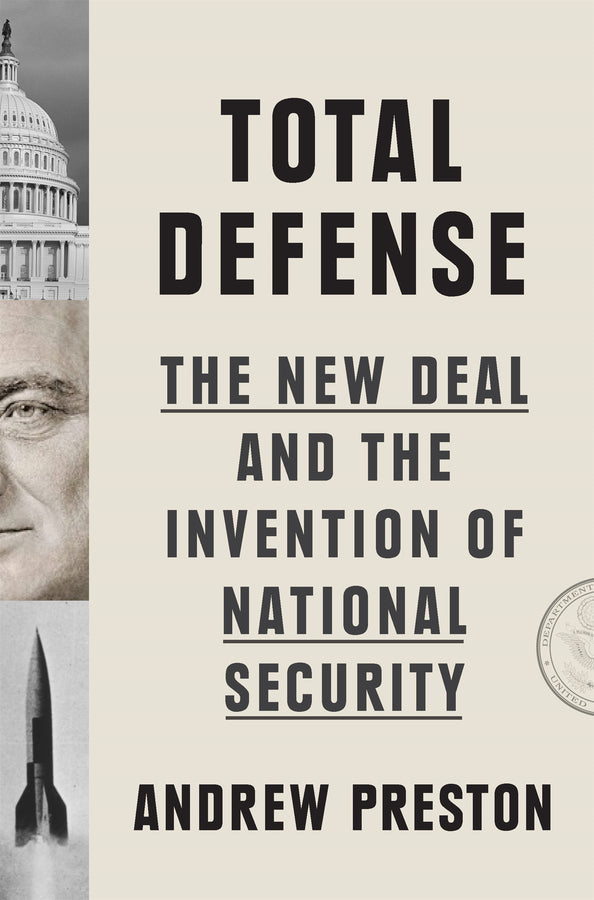 Total Defense: The New Deal and the Invention of National Security cover