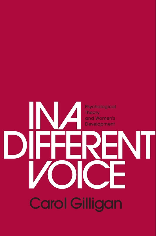 In a Different Voice: Psychological Theory and Women's Development cover