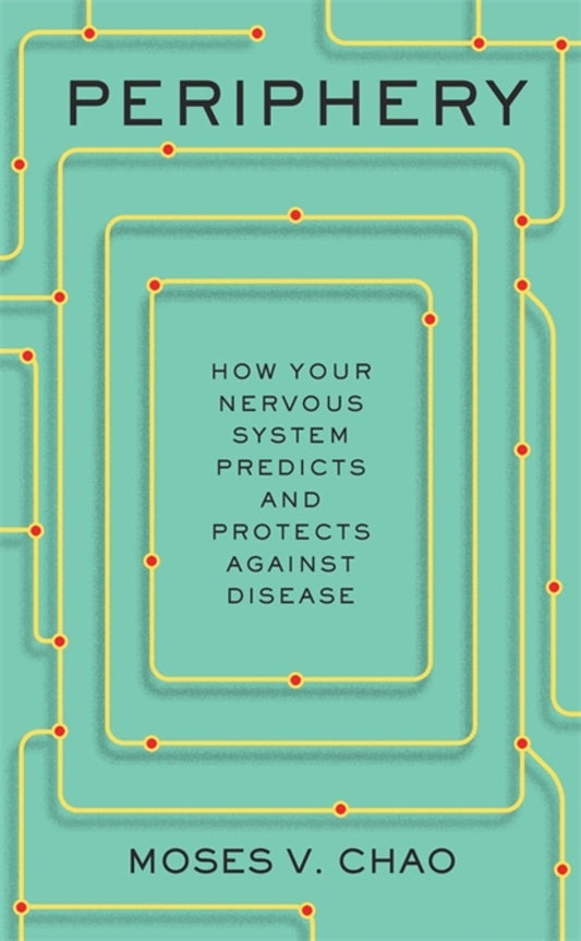 Periphery: How Your Nervous System Predicts and Protects against Disease cover